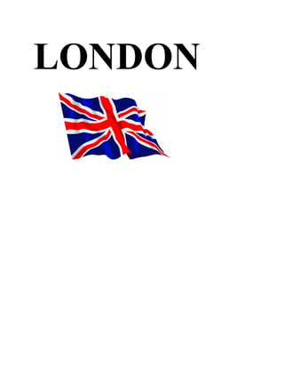 LONDON
 