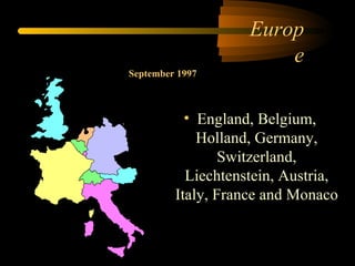 Europe ,[object Object],September 1997 