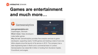 Games are entertainment 
and much more… 
 