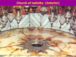 Church of nativity- (Interior)                                                                                                                                                                             