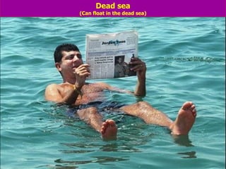 Dead sea (Can float in the dead sea) 