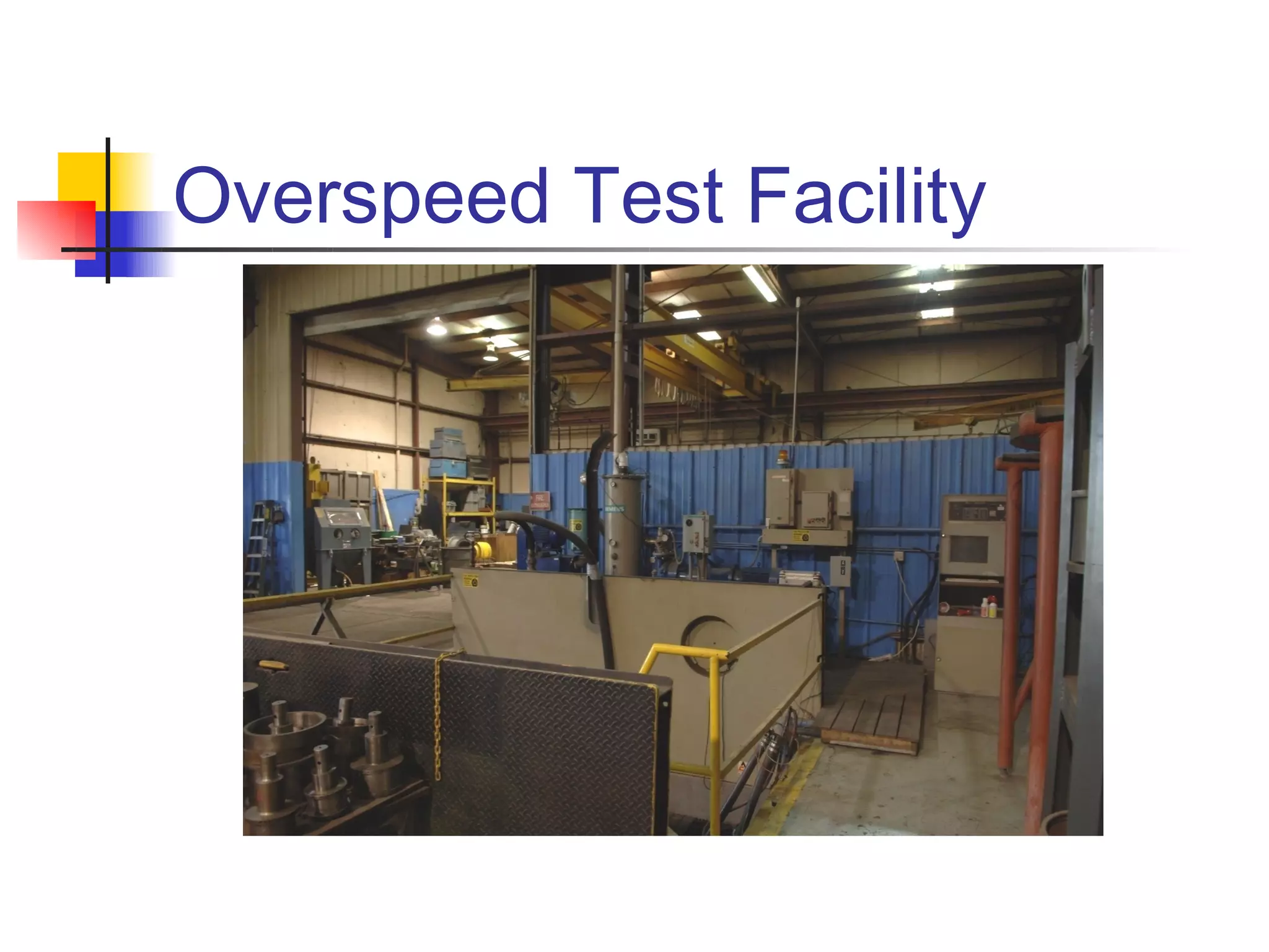 Overspeed Test Facility
 