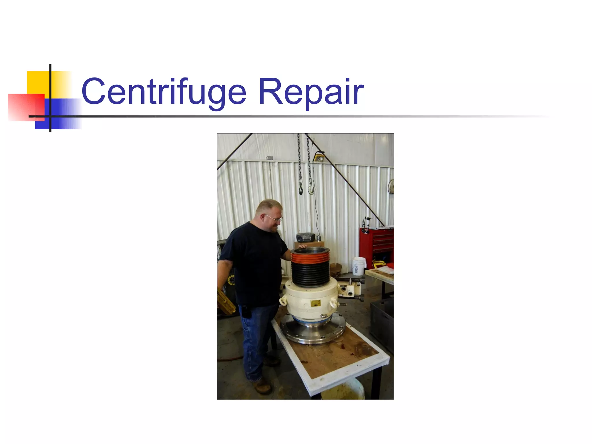 Centrifuge Repair
 