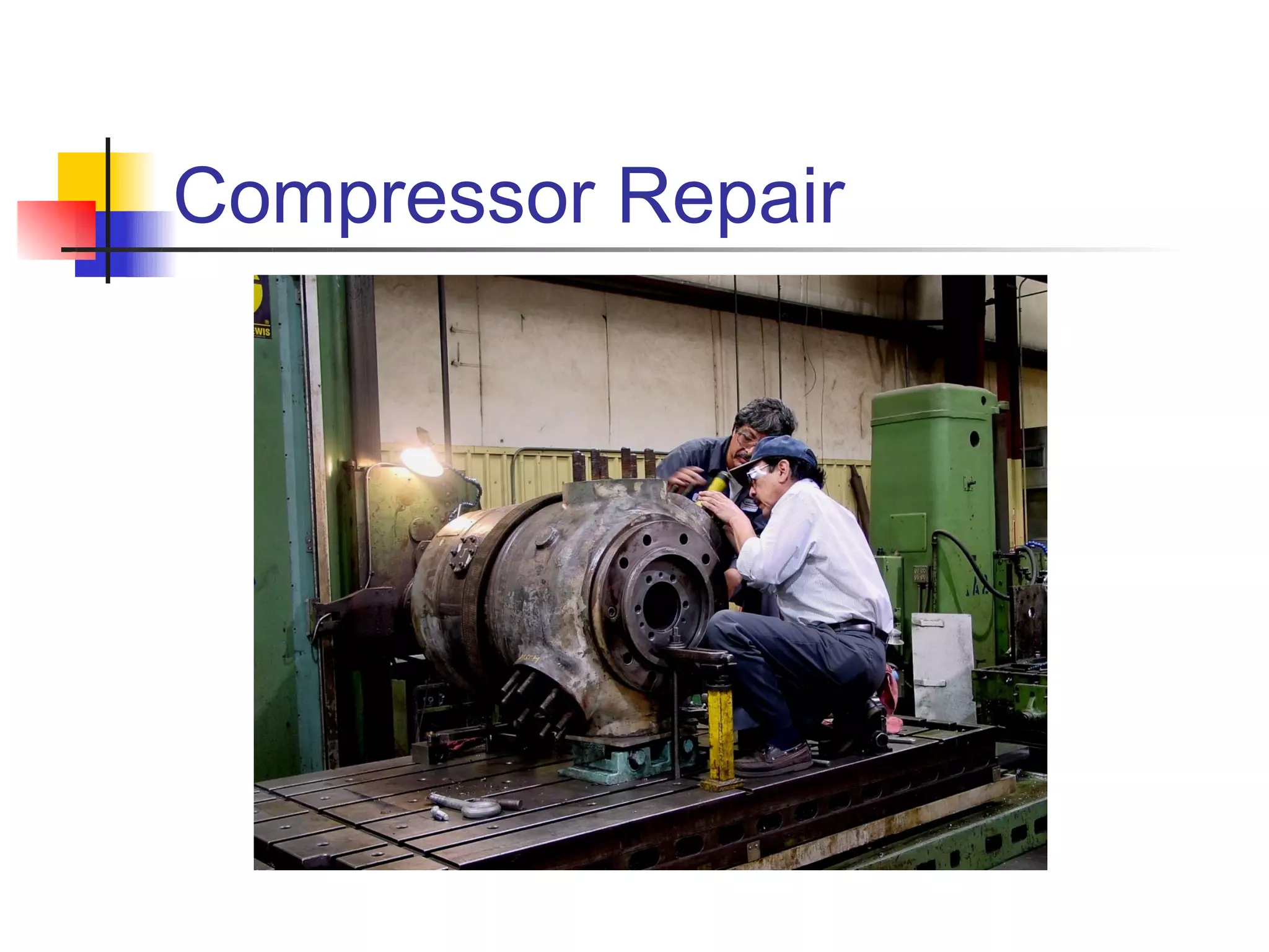 Compressor Repair
 