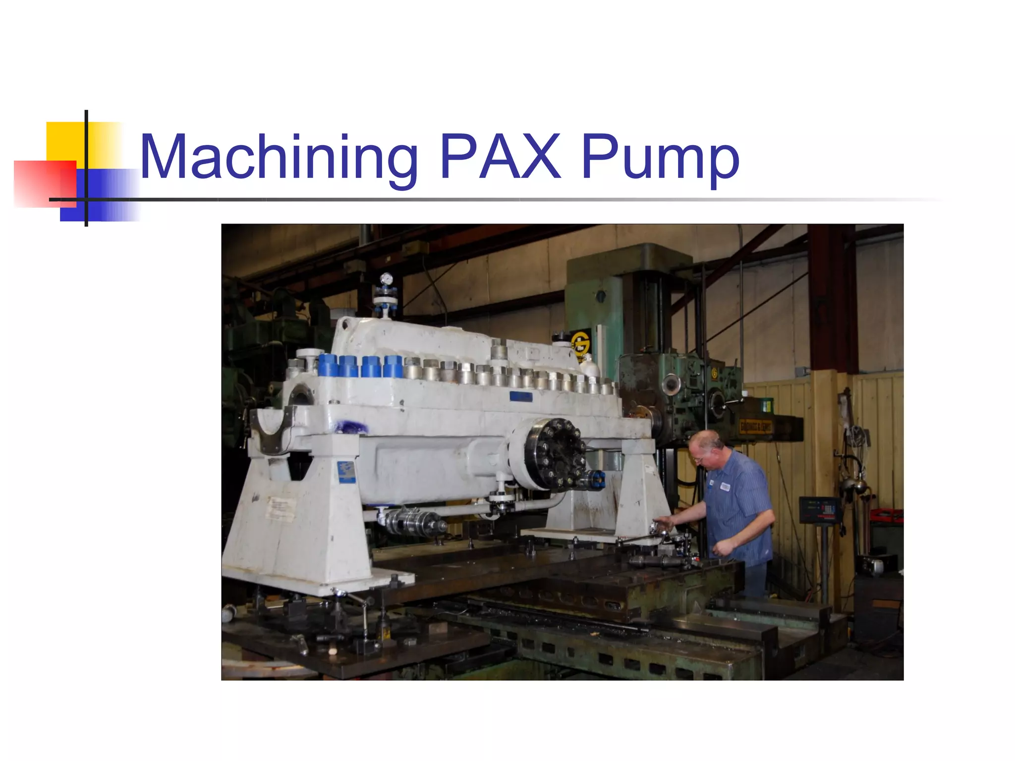 Machining PAX Pump
 