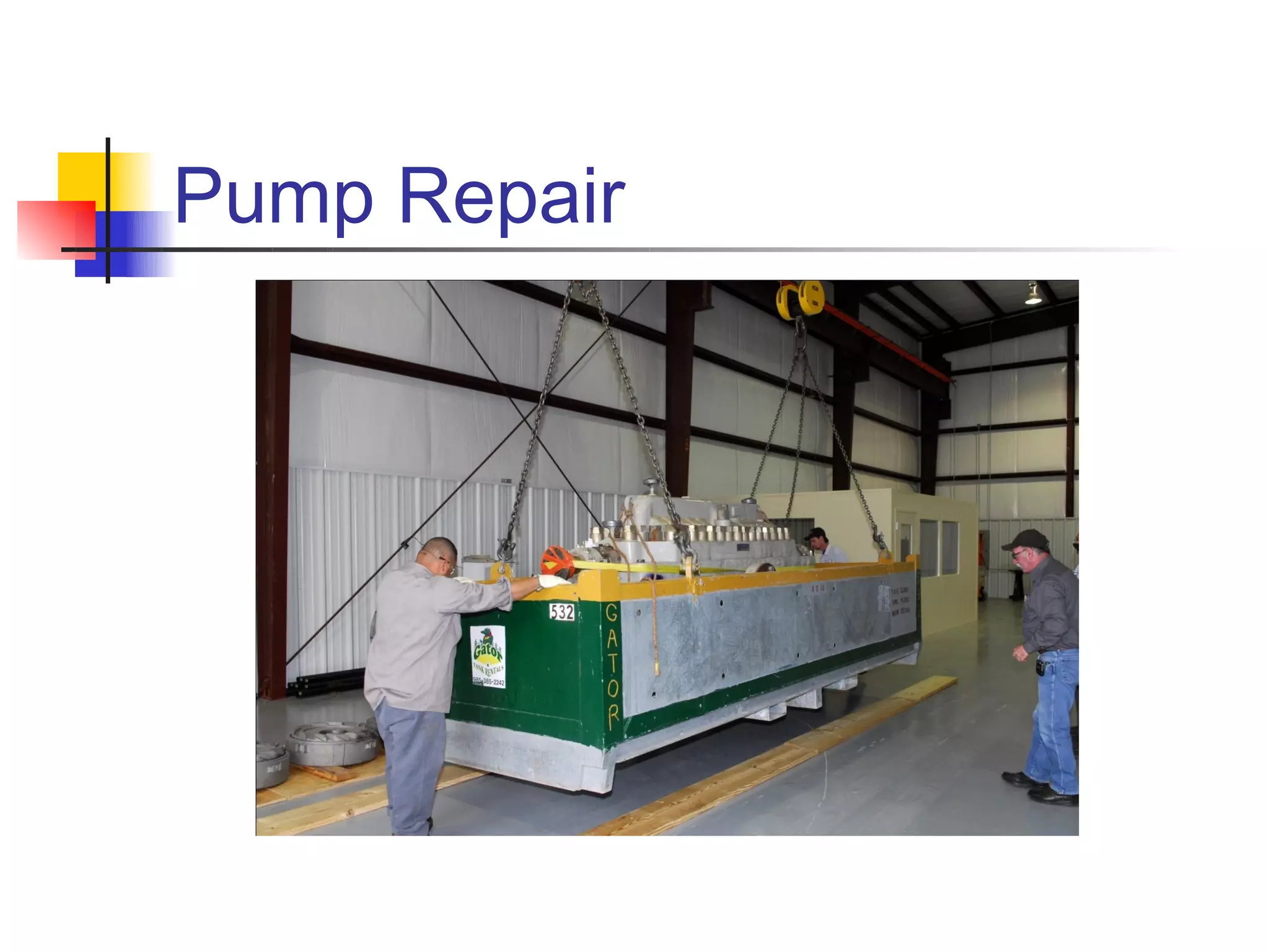 Pump Repair
 