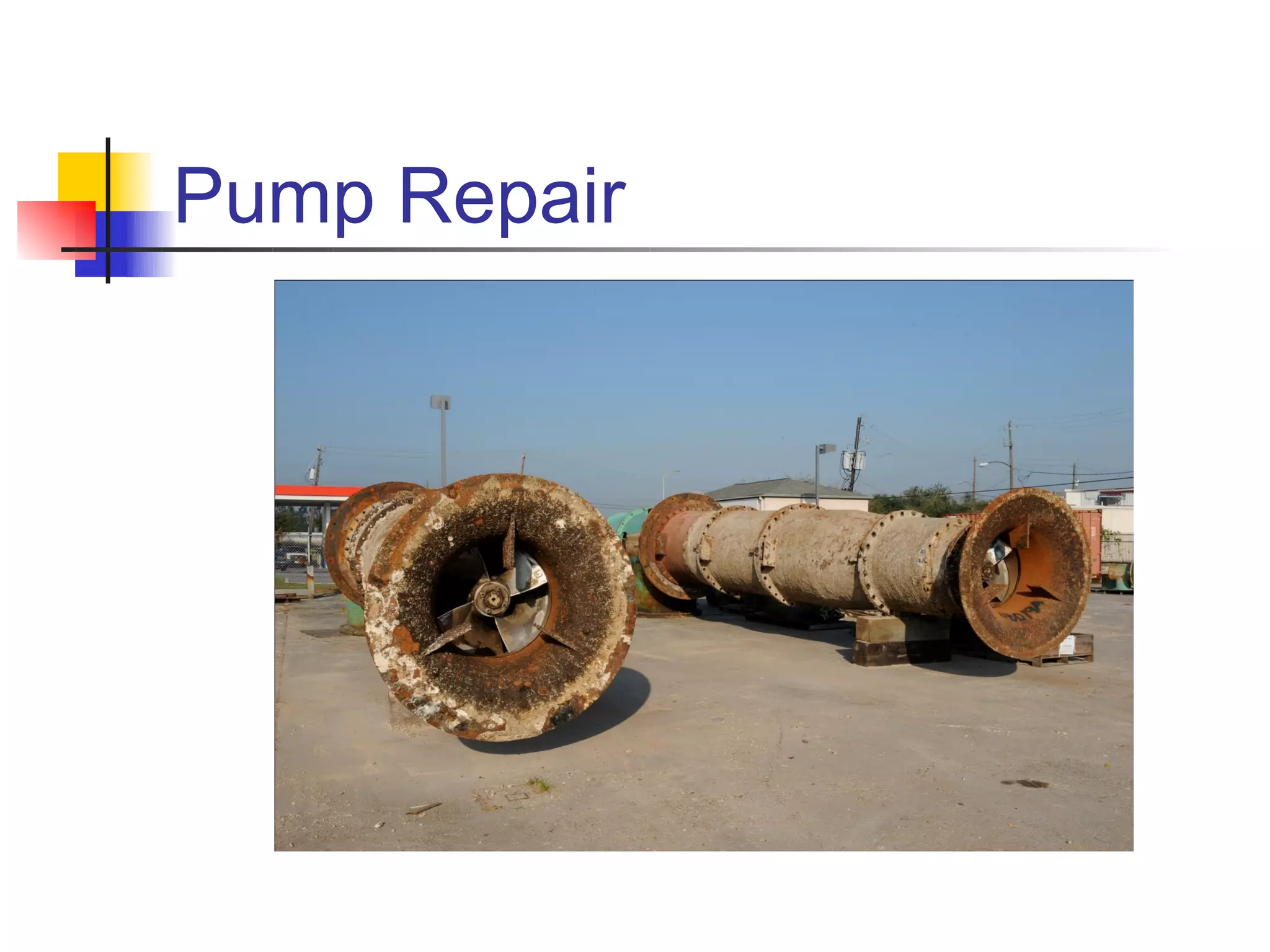 Pump Repair
 