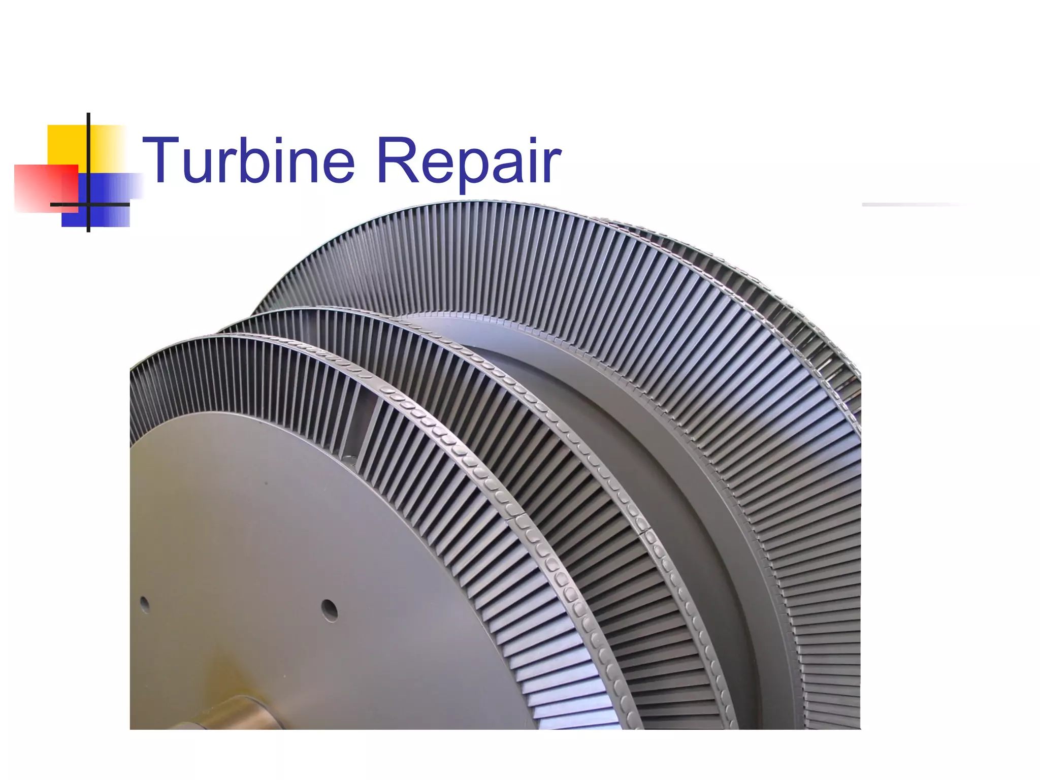 Turbine Repair
 