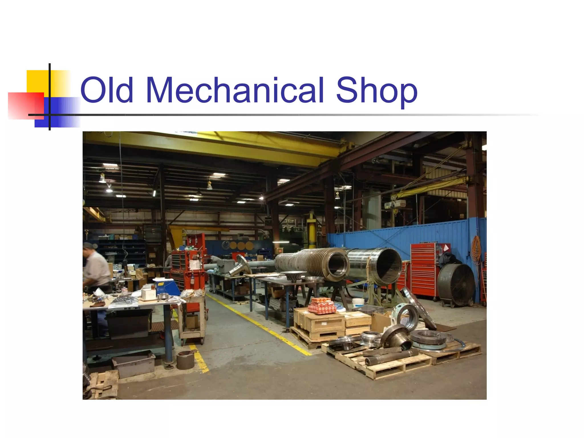 Old Mechanical Shop
 
