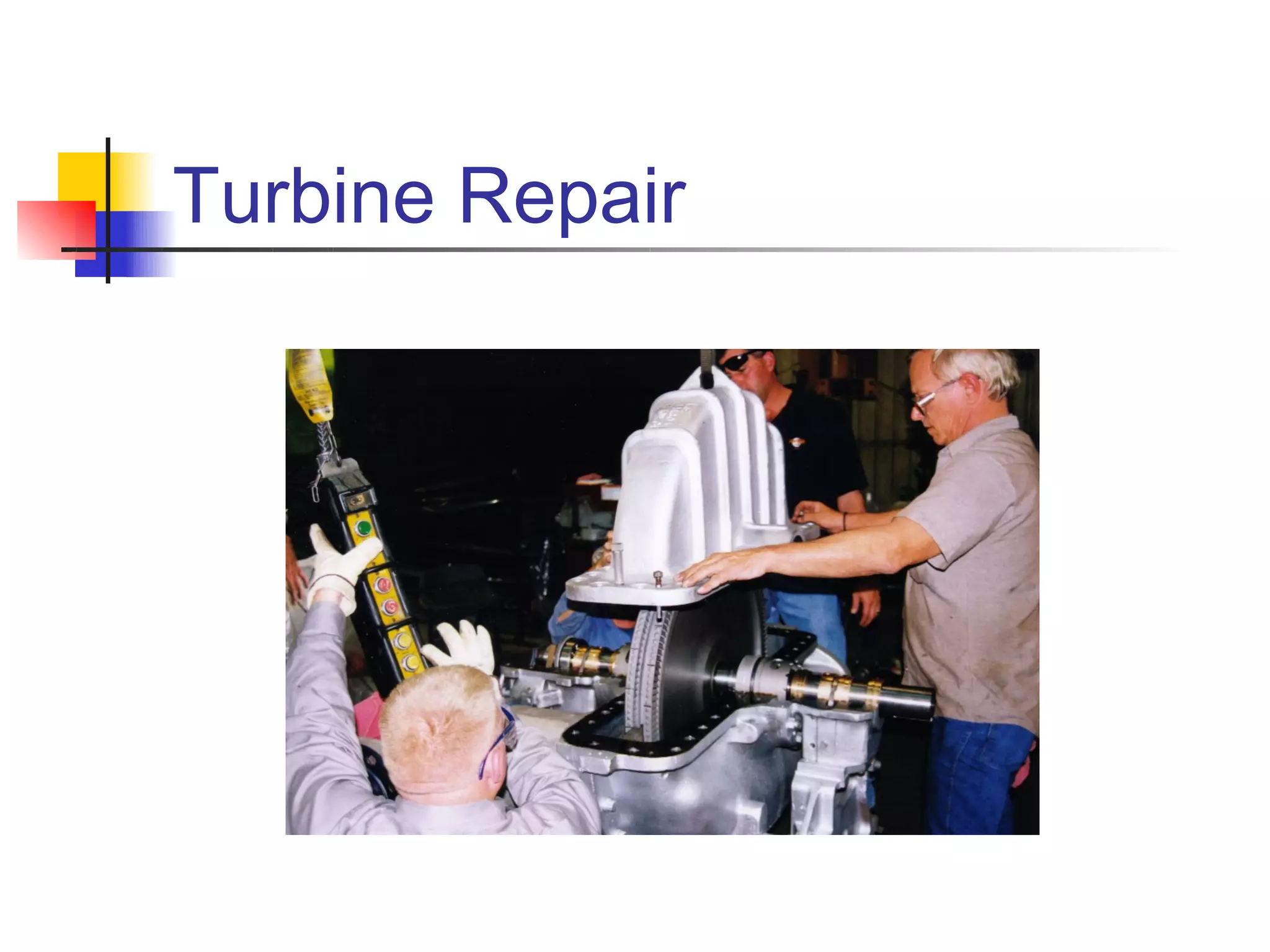 Turbine Repair
 