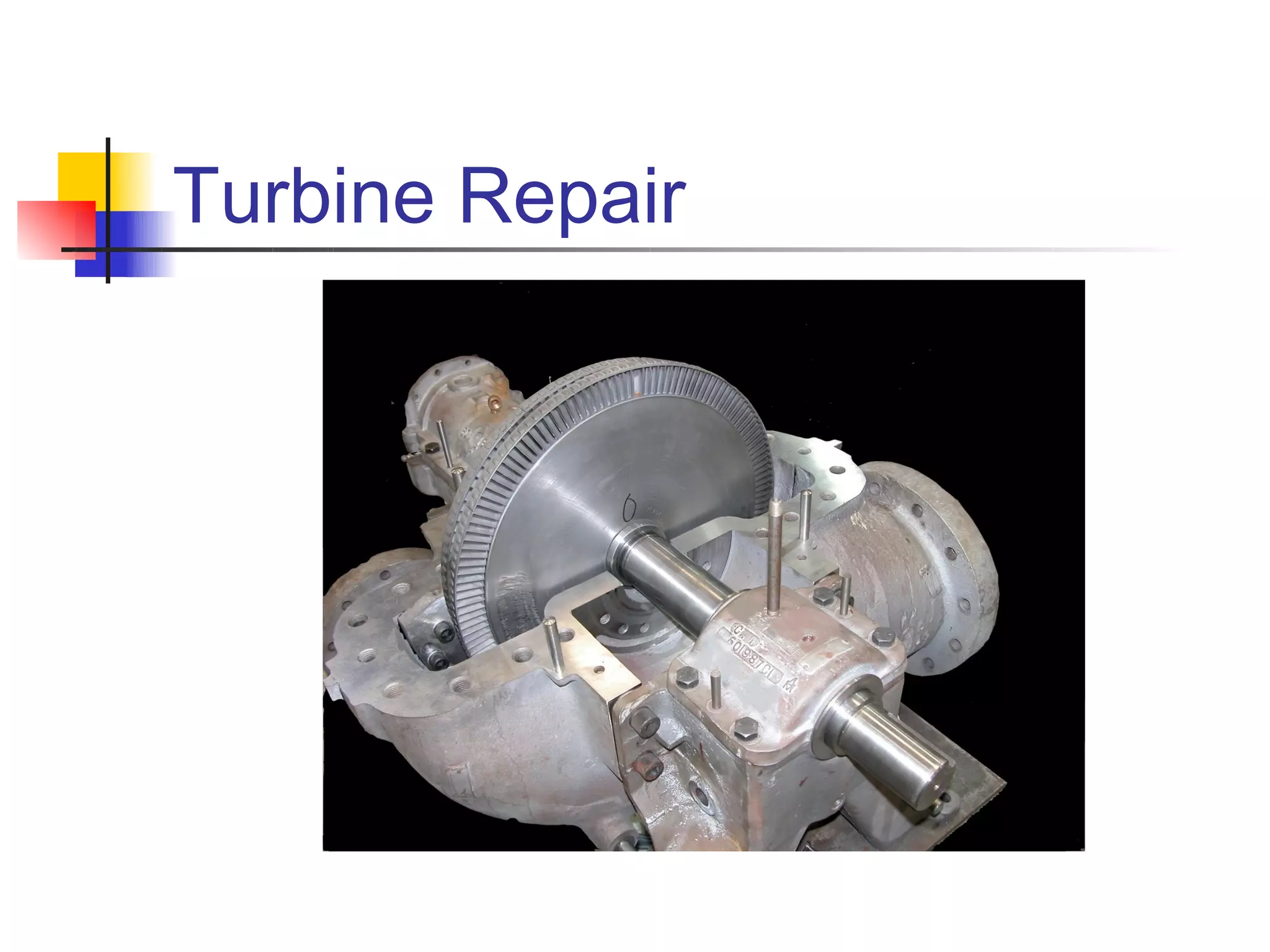 Turbine Repair
 