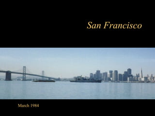 March 1984 San Francisco  