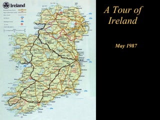 A Tour of Ireland May 1987 
