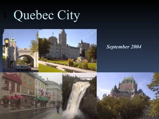 Quebec City September 2004 