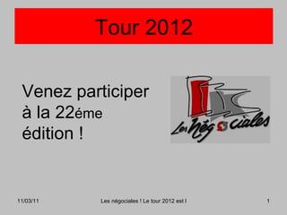 Tour 2012 Venez participer à la 22 éme  édition ! 
