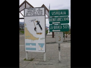 Tierra del Fuego, Ushuaia
 