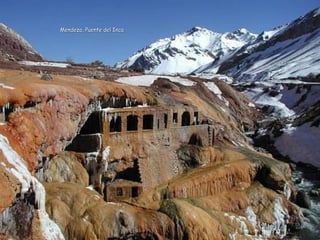 Mendoza, Puente del Inca
 