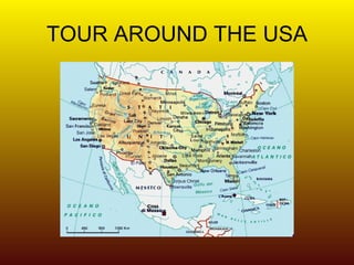 TOUR AROUND THE USA 