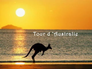 Tour d ’Australie
 