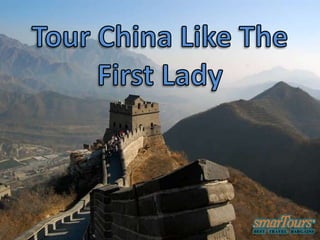 Tour China Like The First Lady