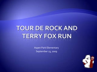 Tour De Rock and Terry Fox Run Aspen Park Elementary  September 23, 2009 