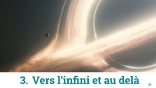 3. Vers l’inﬁni et au delà 85
 