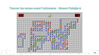 90
Trouver les mines avant l’utilisateur - Maaret Pyhäjärvi
 