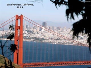 San Francisco, California,
         U.S.A
 