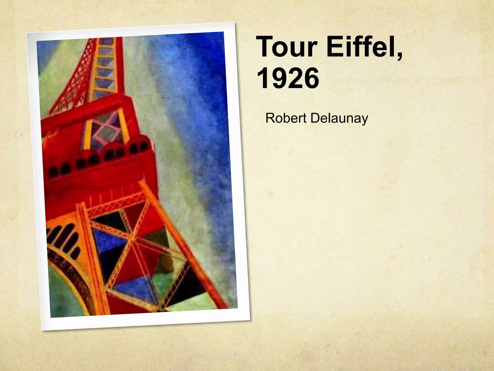 Tour Eiffel,
1926
Robert Delaunay
 