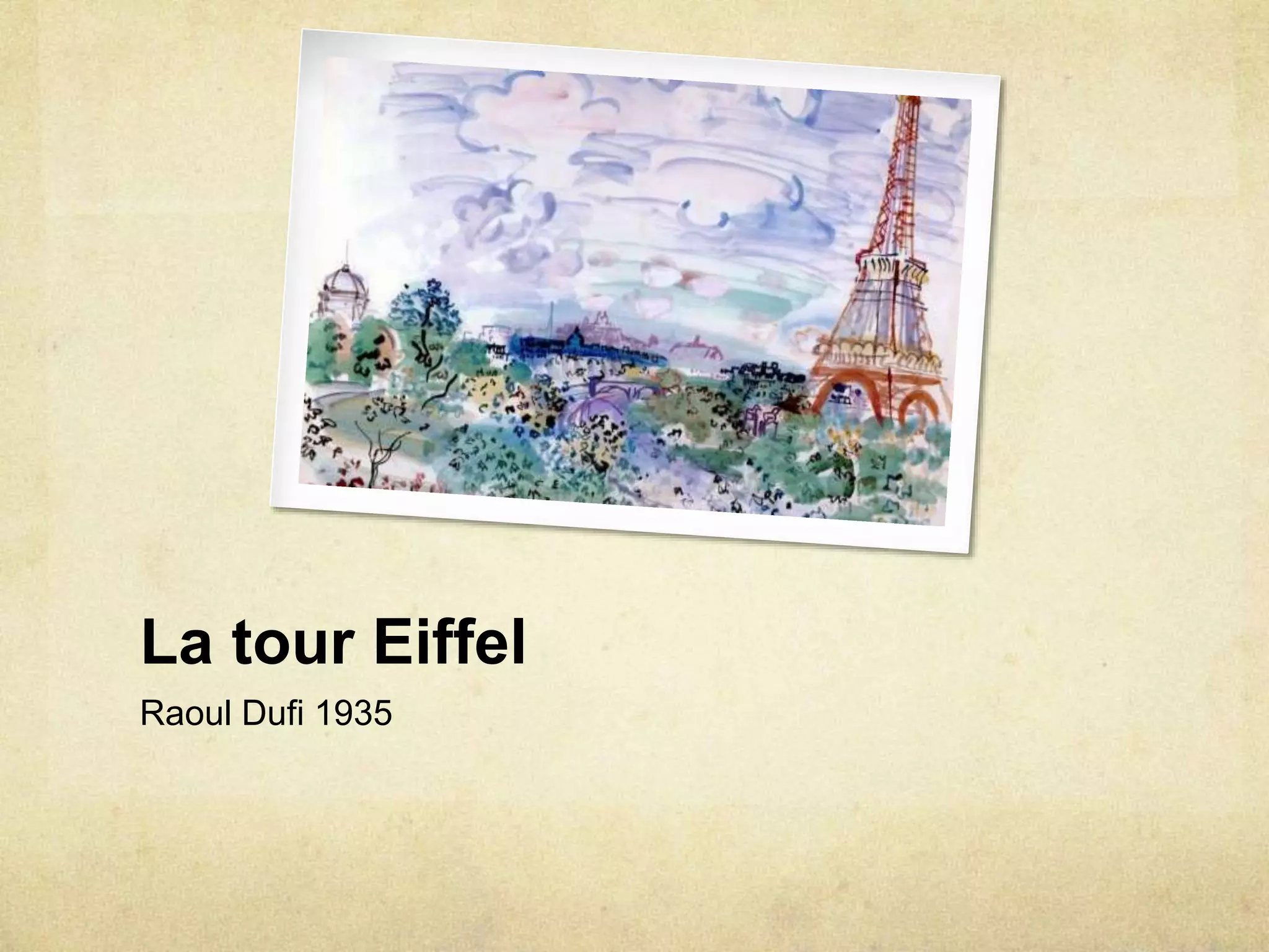 La tour Eiffel
Raoul Dufi 1935
 