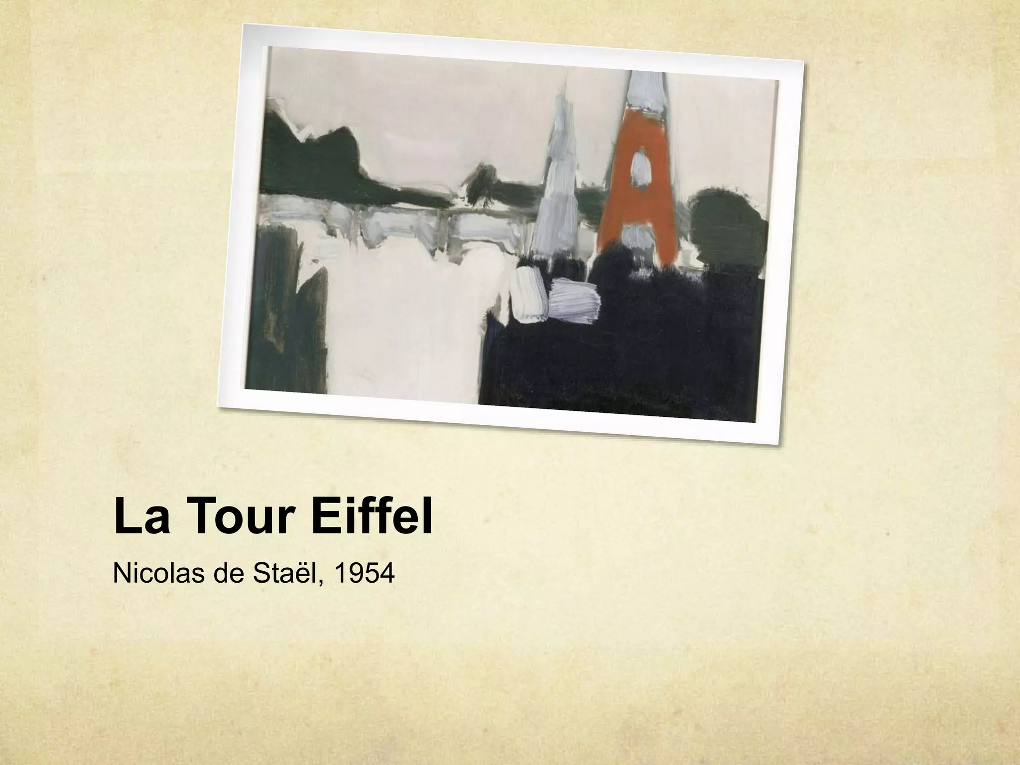 La Tour Eiffel
Nicolas de Staël, 1954
 