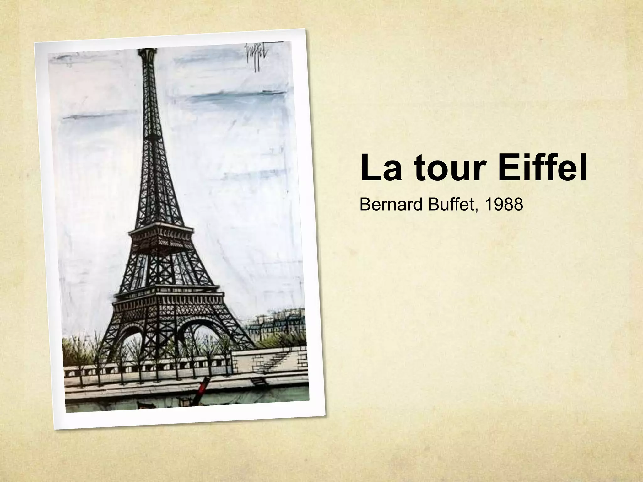 La tour Eiffel
Bernard Buffet, 1988
 