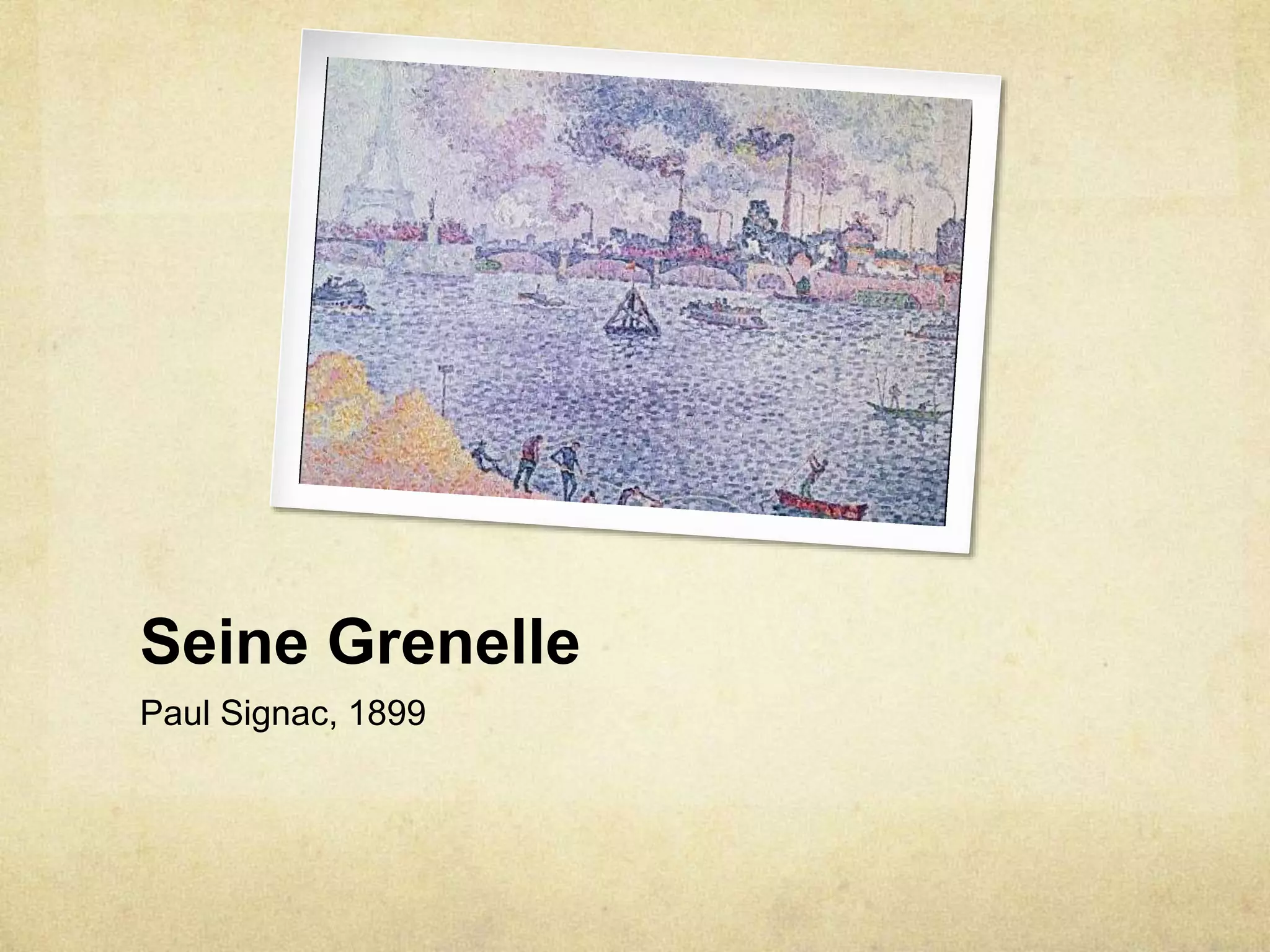 Seine Grenelle
Paul Signac, 1899
 