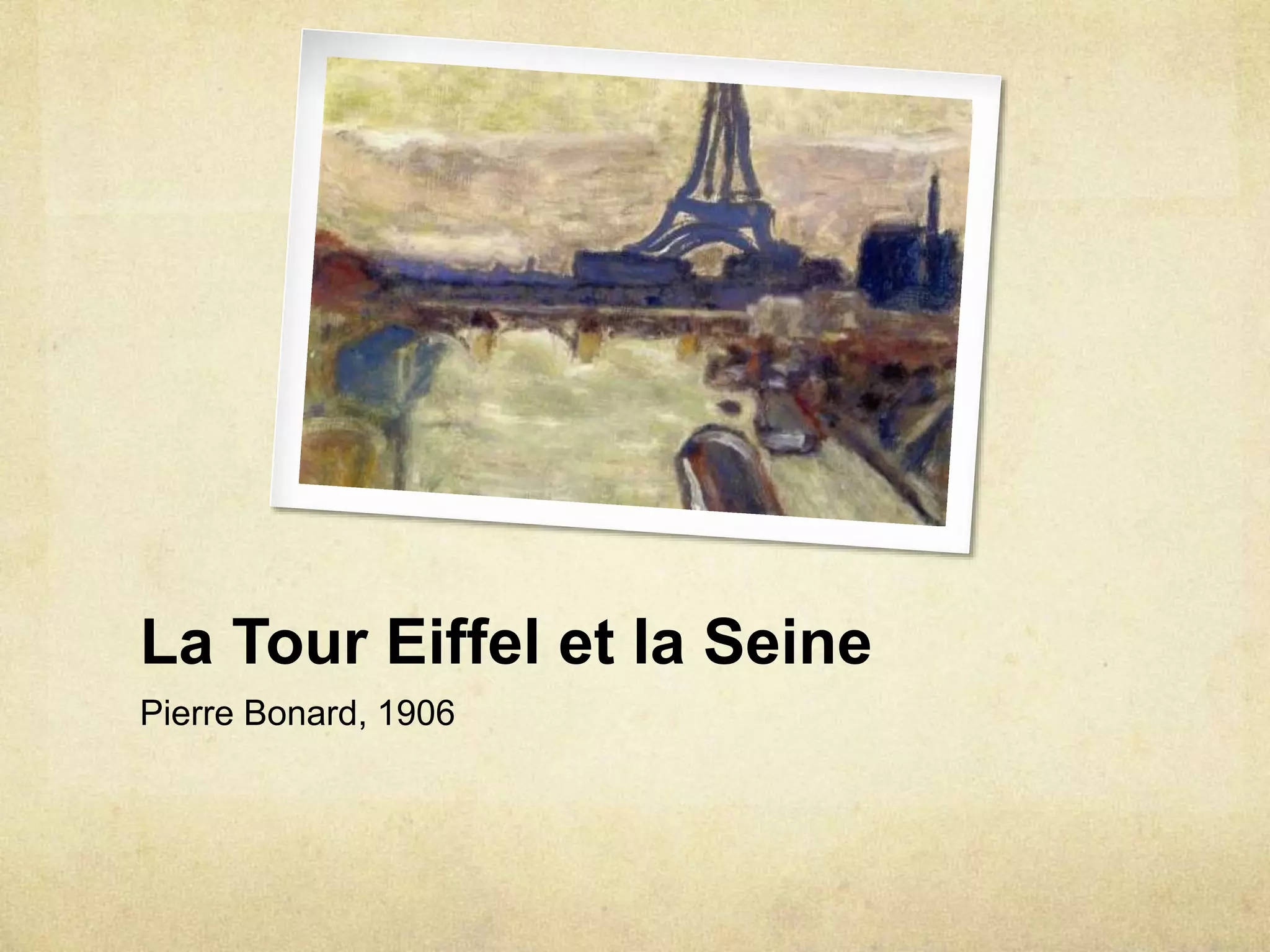 La Tour Eiffel et la Seine
Pierre Bonard, 1906
 