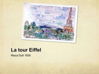La tour Eiffel
Raoul Dufi 1935
 