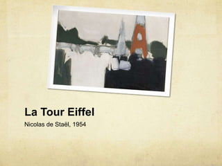 La Tour Eiffel
Nicolas de Staël, 1954
 