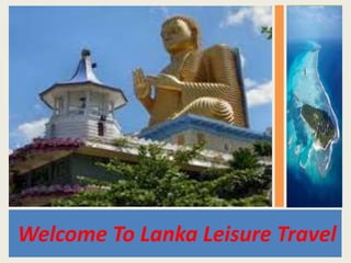 Welcome To Lanka Leisure Travel
 