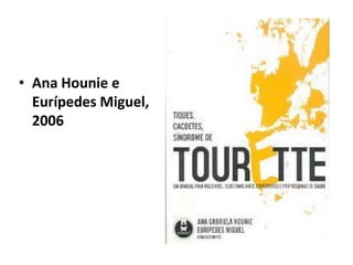 • Ana Hounie e
Eurípedes Miguel,
2006
 