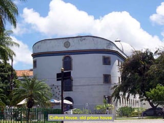 Culture House, old prison house
 