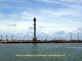 Park of Sculptures, by Brennand, in the Recife Port
 