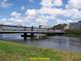 da Boa Vista Bridge
 