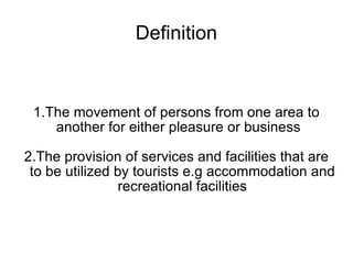 Tourism Def Tourism | PPT