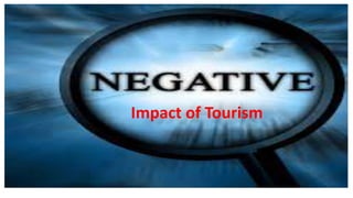 Impact of Tourism
 
