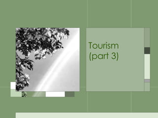 Tourism  (part 3) 