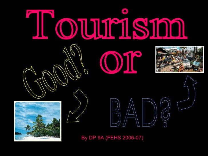 Tourism Good Or Bad