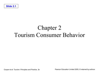 Chapter 2 Tourism Consumer Behavior 