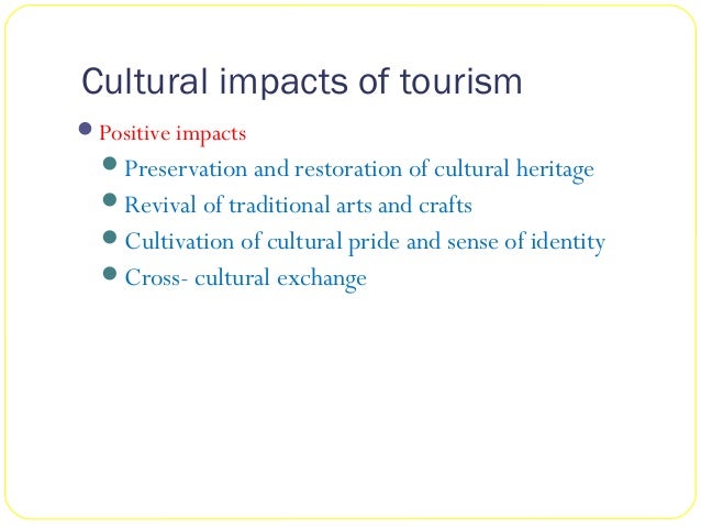 cultural tourism positive impacts