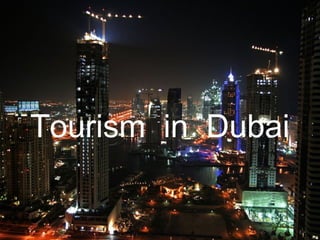 Tourism in Dubai
 