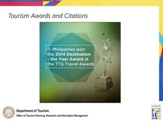 Tourism Awards and Citations
Department of Tourism
Office of Tourism Planning, Research and Information Management
 