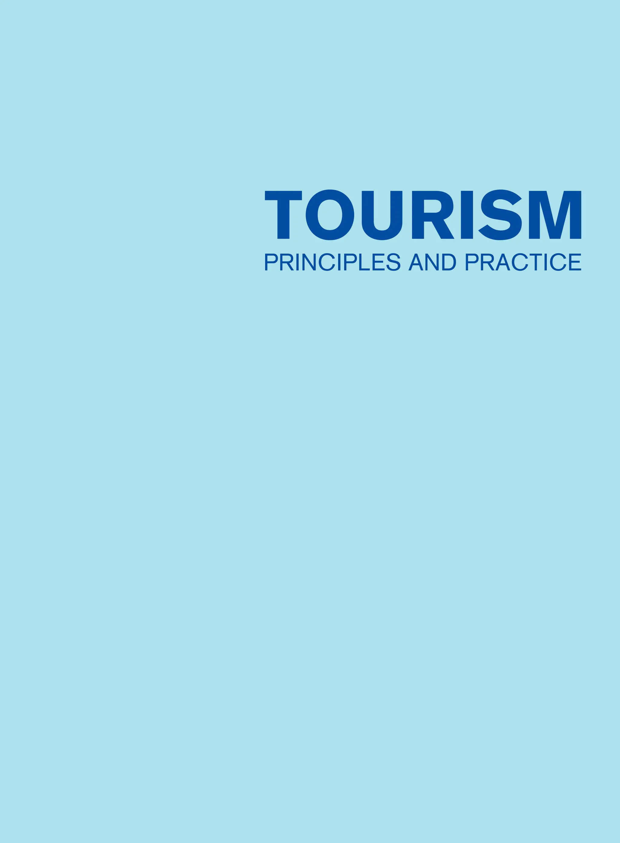 Tourism
Principles and Practice
 